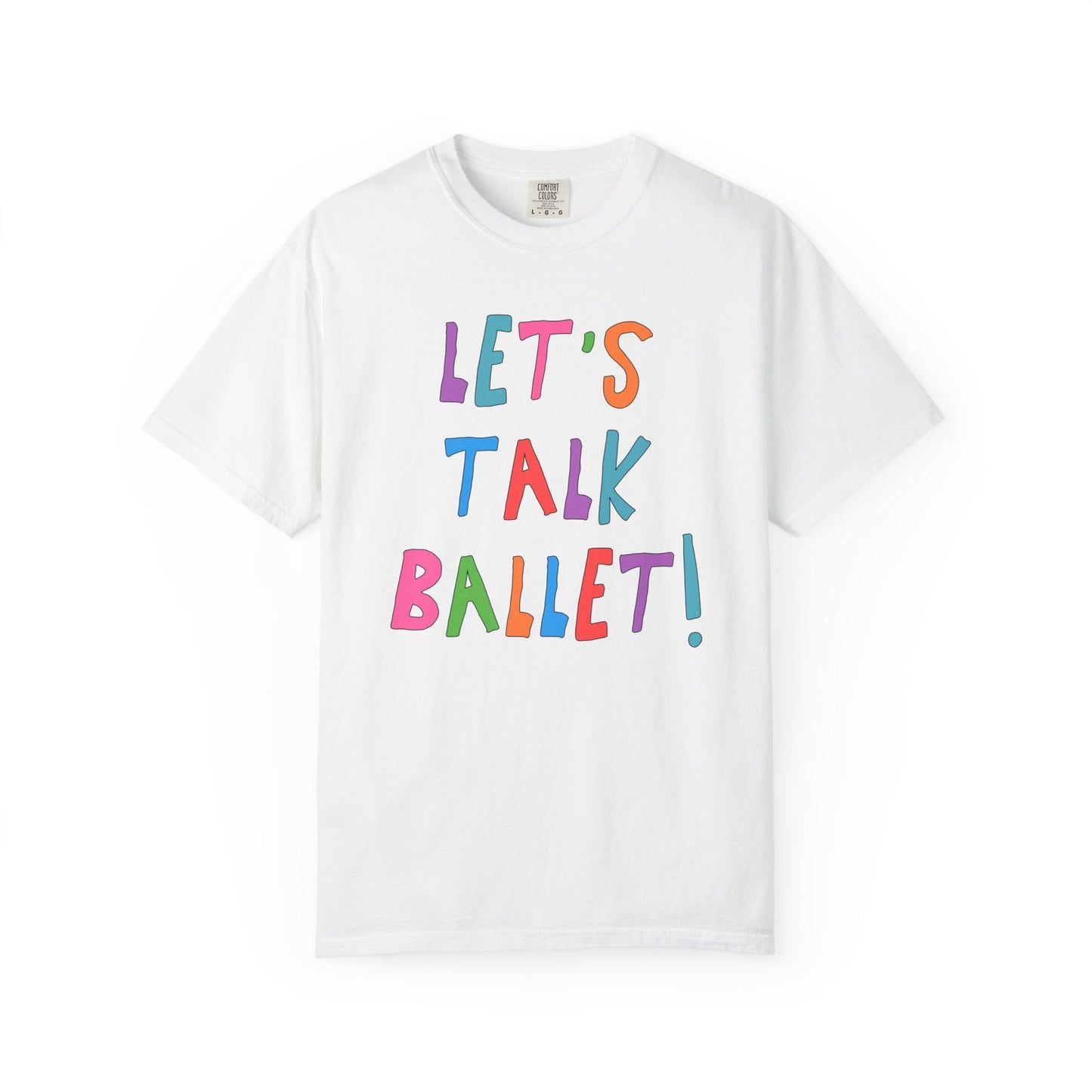 Let's Talk Ballet: Cute Ballet Teacher or Dance Instructor Tee